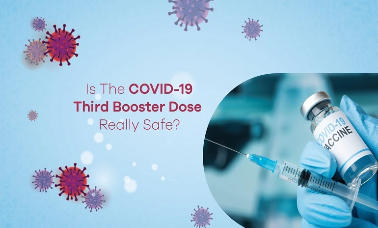 The COVID-19 Third Booster Dose Really Safe?